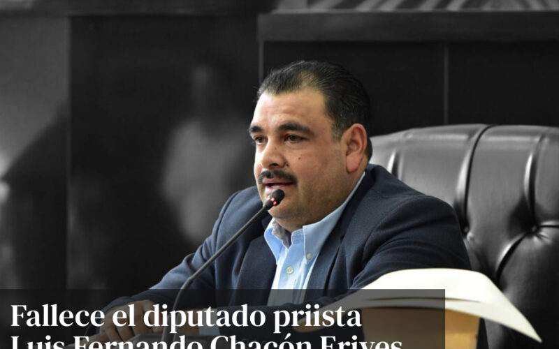 Fallece Luis Fernando Chacón Erives, diputado del PRI por el Distrito 13 de Chihuahua