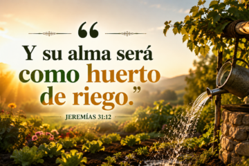 Un alma como huerto de riego