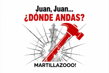 Juan, Juan… ¿DÓNDE ANDAS?